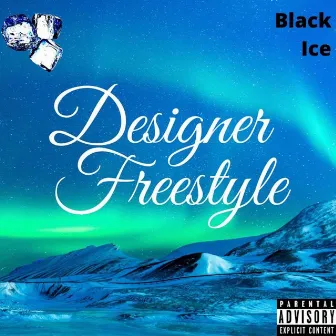 Designer Freestyle by Black Ice