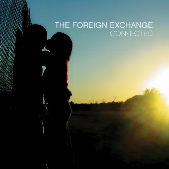 Connected by The Foreign Exchange