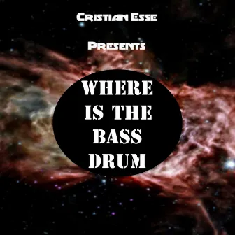 Where Is The Bass Drum (Tam Tam Mix) by Cristian Esse