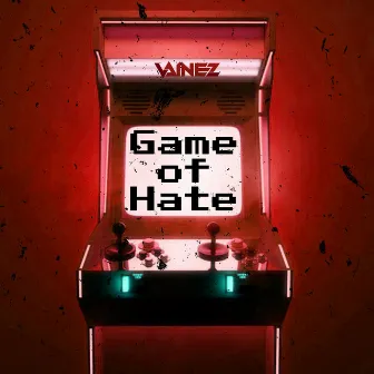 Game of Hate by Vainez