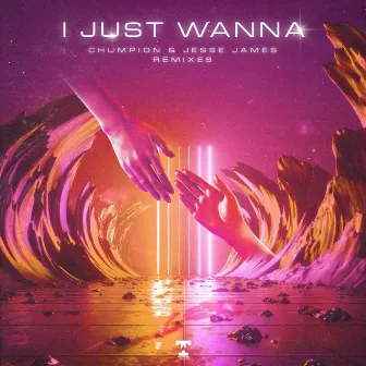 I Just Wanna (Remixes) by Jesse James