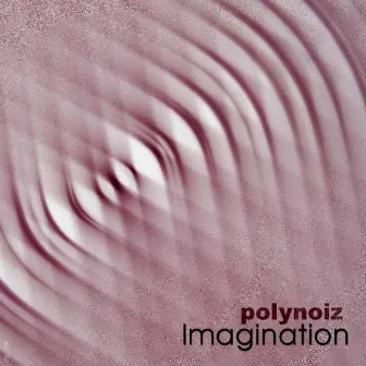 Imagination by Polynoiz