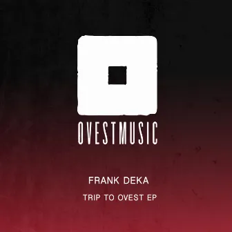 Trip to Ovest by Frank Deka