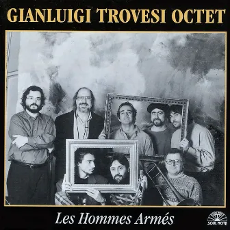 Les Hommes Arm√©s by Gianluigi Trovesi Octet