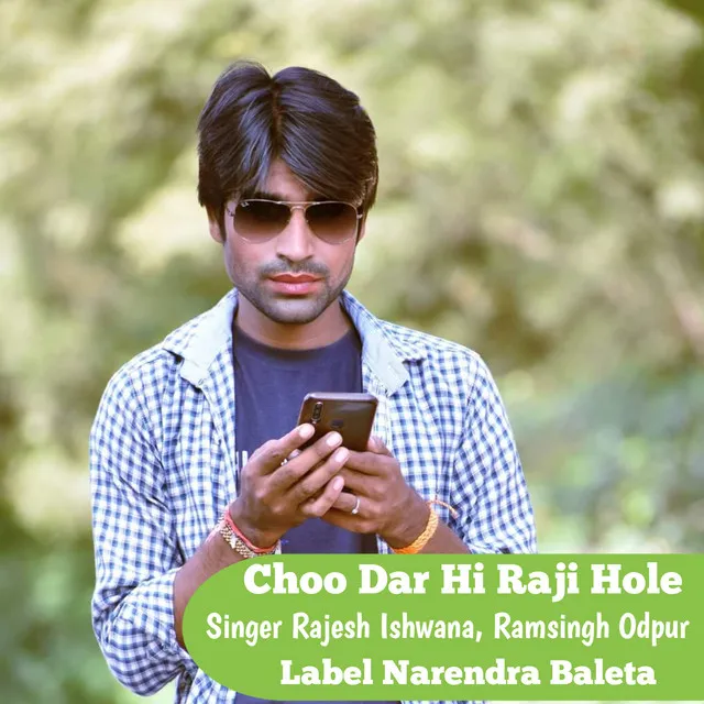 Choo Dar Hi Raji Hole