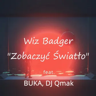 Zobaczyć Światło by Wiz Badger