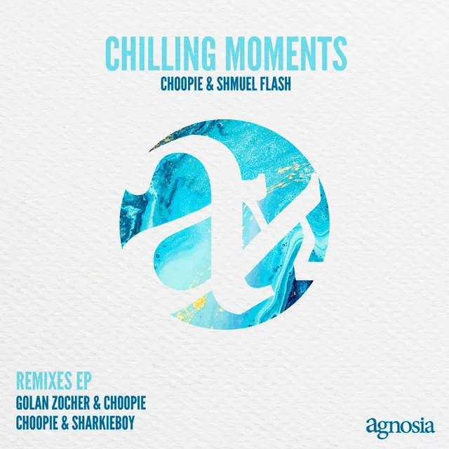 Chilling Moments - Choopie & Sharkieboy Remix