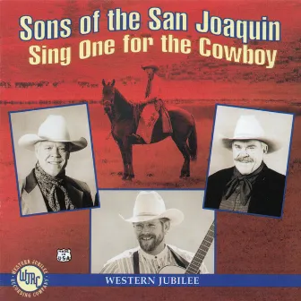 Sing One for the Cowboy by Sons Of The San Joaquin