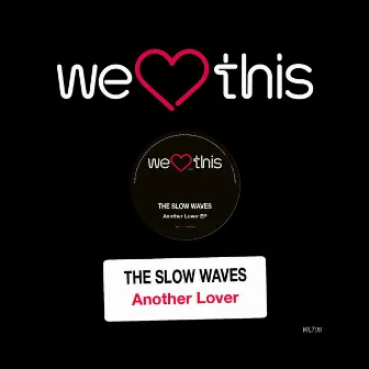 Another Lover EP by The Slow Waves