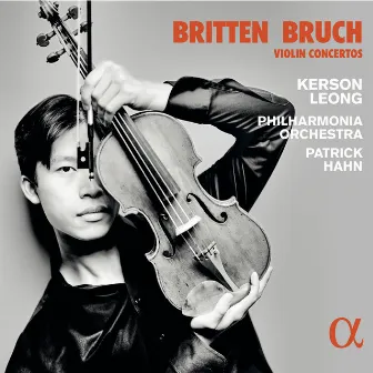 Britten & Bruch: Violin Concertos by Kerson Leong