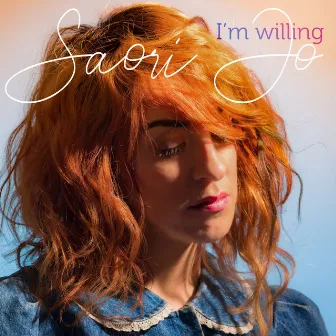 I´m willing (Radio Edit) by Saori Jo