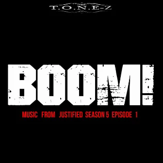 BOOM (Justified Season 5 Episode 1) by T.o.n.e-z