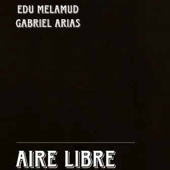 Aire Libre by Gabriel Arias