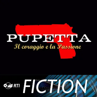 Pupetta, il coraggio e la passione (Colonna sonora originale della serie TV) by Stefano Caprioli