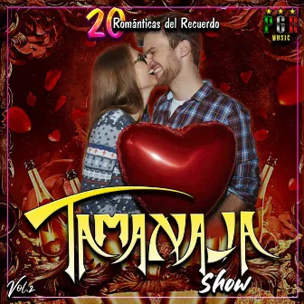 20 Romanticas del Recuerdo Vol.2 by Tamanaja Show