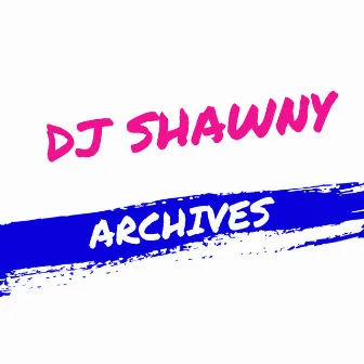 Archives by dj Shawny