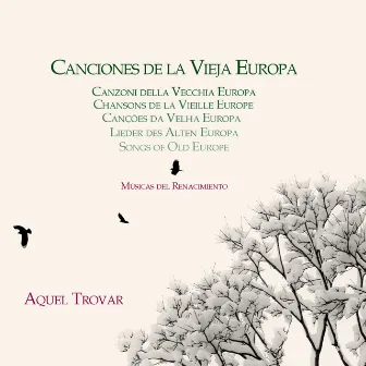 Canciones de la Vieja Europa by Aquel Trovar