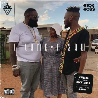 I Came I Saw (feat. Rick Ross) by Kwesta