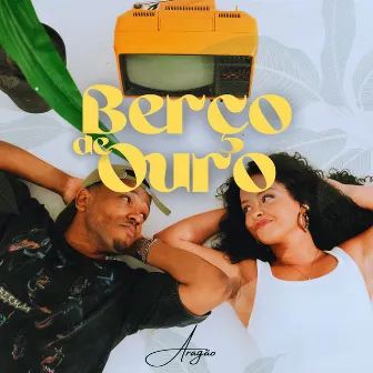 Berço de Ouro by Aragão