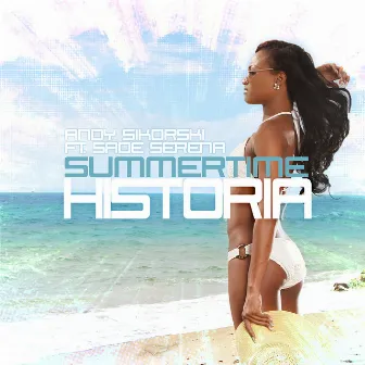 Summertime Historia (feat. Sade Serena) by Andy Sikorski