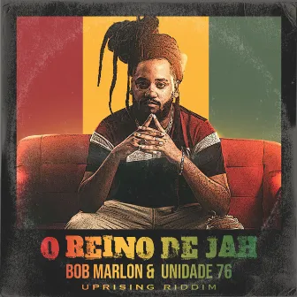 O Reino de Jah (Uprising Riddim) by Bob Marlon