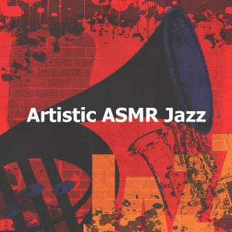 Artistic ASMR Jazz by Smooth Jazz Beats