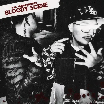 Bloody Scene by Lil Bouncer