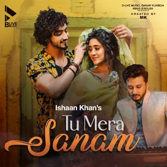 Tu Mera Sanam by Ishaan Khan