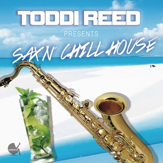 Toddi Reed Presents Sax N' Chill House