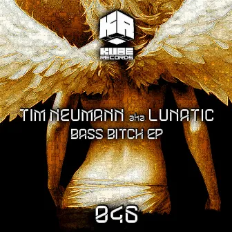 Bass Bitch EP by Tim Neumann aka Lunatic