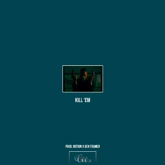 Kill 'Em by Cee