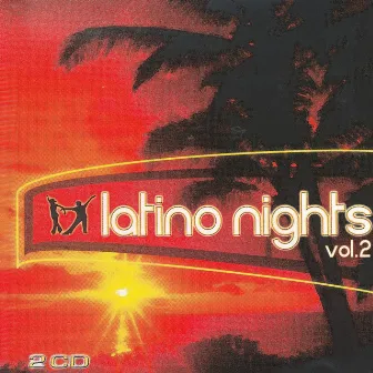 Latino Nights Vol. 2 - The Best of Latino Music by Unknown Artist