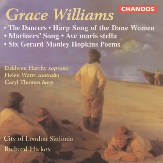 Williams: The Dancers, Two Choruses, Ave maris stella & Six Gerard Manley Hopkins Poems by Grace Williams