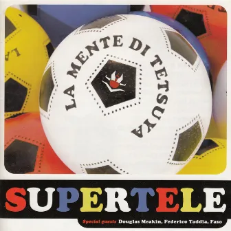 Supertele (Bonus Track Version) by La Mente di Tetsuya