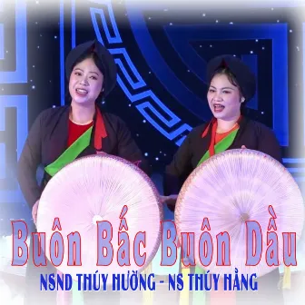 Buôn Bấc Buôn Dầu by NSND Thúy Hường