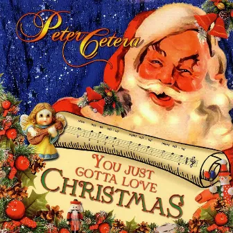 You Just Gotta Love Christmas by Peter Cetera