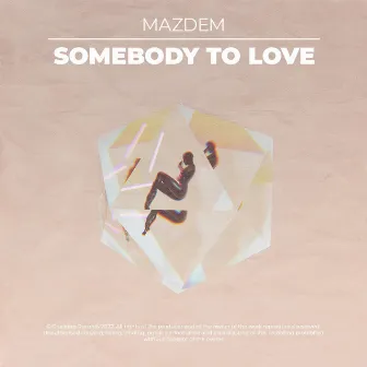 Somebody to Love by Mazdem