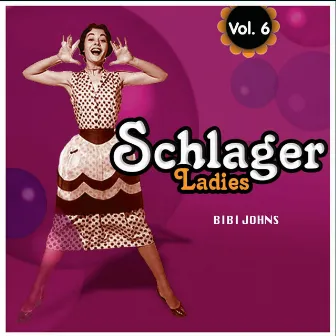 Schlagers Ladies, Vol. 6 by Bibi Johns