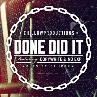 Done Did It (feat. DJ Iron) by Chillowproductions