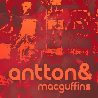 Antton and Macguffins by Antton