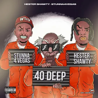 40 Deep (part 2) by Hester Shawty