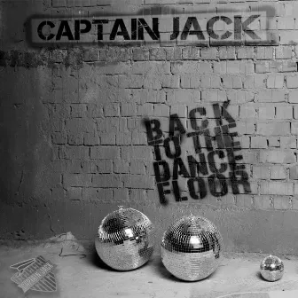 Back to the Dancefloor by Captain Jack