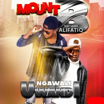 Ngawali Uwandi by Mount B