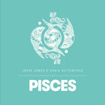 Pisces by Craig Butterfield