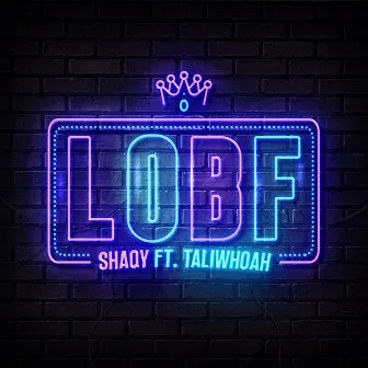 L.O.B.F. by Shaqy