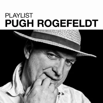 Playlist: Pugh Rogefeldt by Pugh Rogefeldt