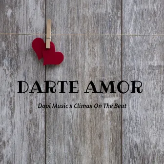 Darte Amor by Davi Music