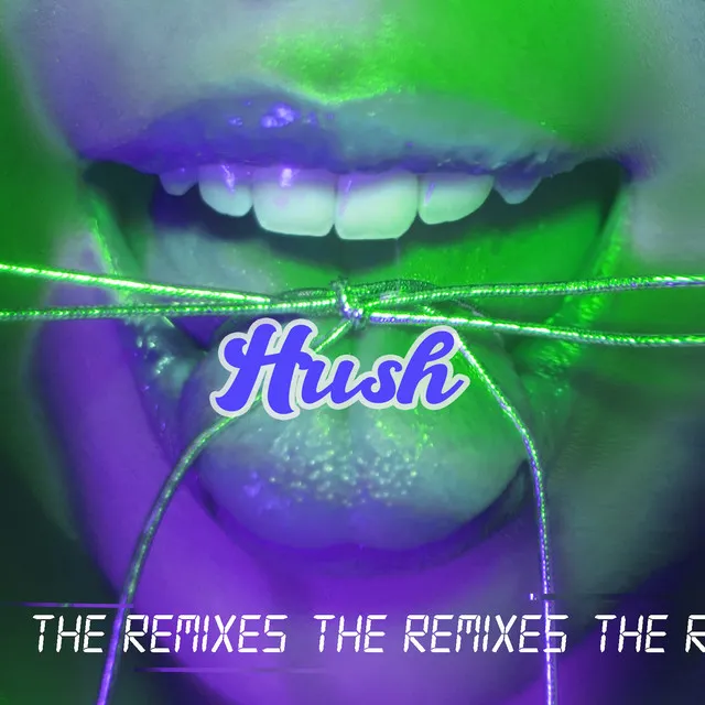 Hush - Not Famous Remix