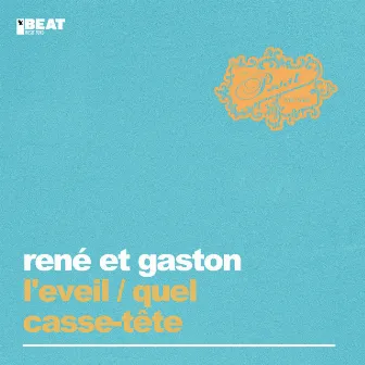 L'Eveil / Quel Casse-Tête by René et Gaston