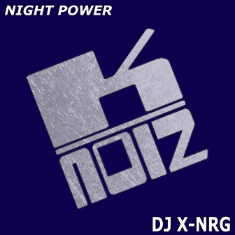 Night Power by DJ X-NRG